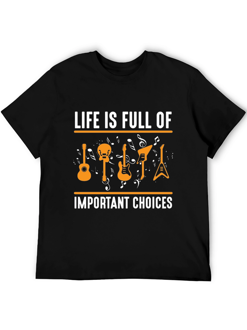 Life Is Full Of Important Choices Guitar T-Shirt