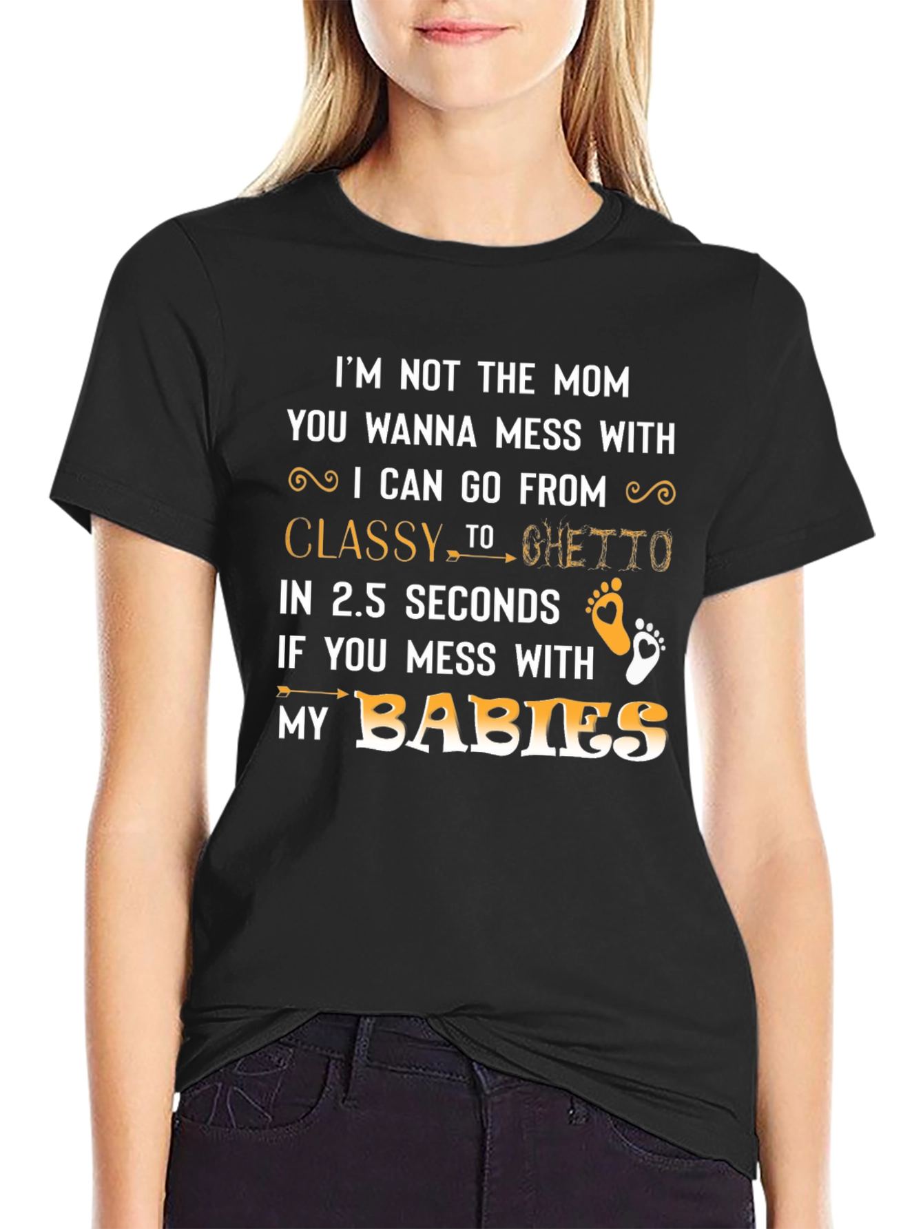 Mom Mode T-Shirt - Classy to Ghetto in 2.5 Seconds!