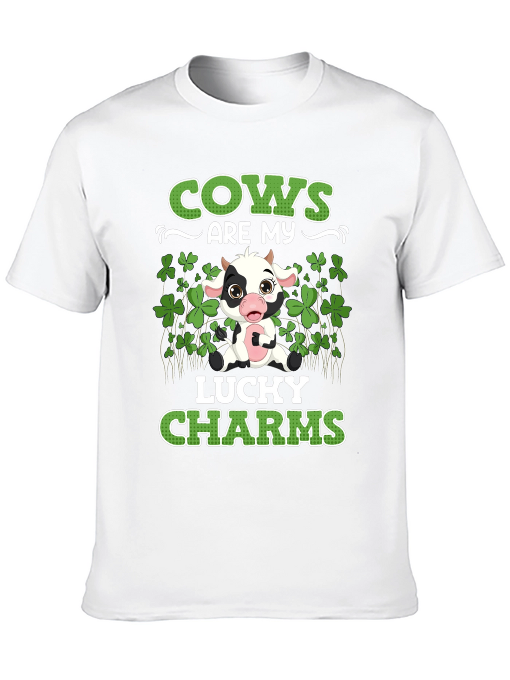 Cows Are My Lucky Charms T-Shirt St Patricks Day