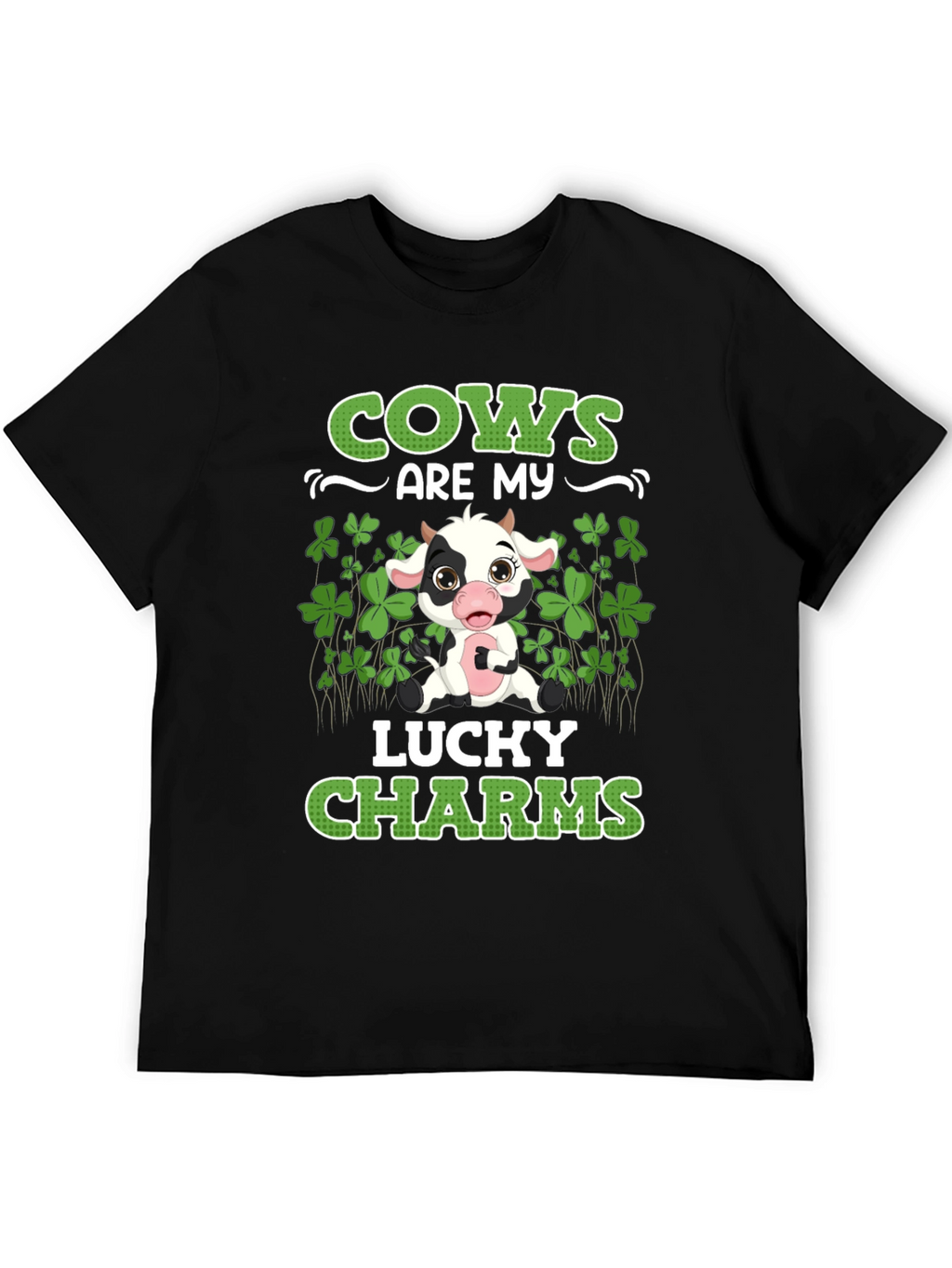 Cows Are My Lucky Charms T-Shirt St Patricks Day