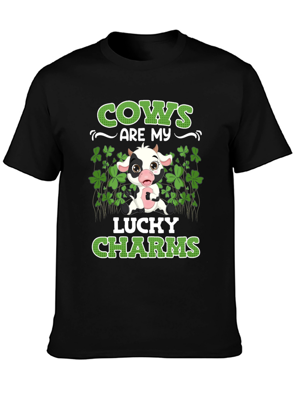 Cows Are My Lucky Charms T-Shirt St Patricks Day