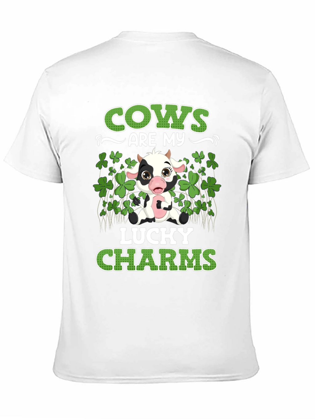 Cows Are My Lucky Charms T-Shirt St Patricks Day