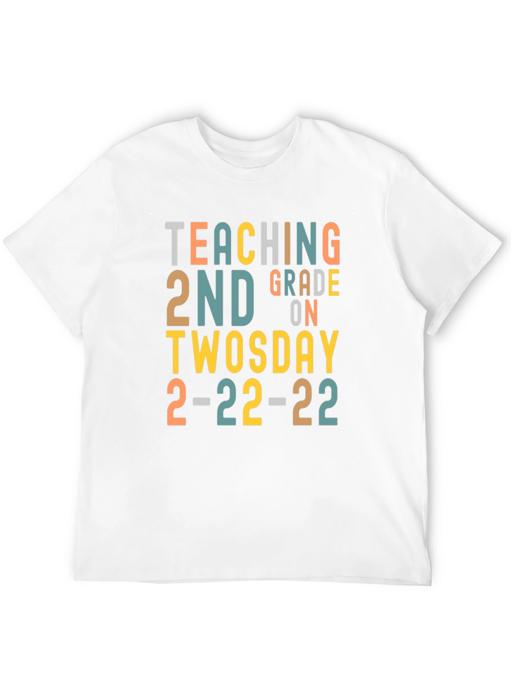 Teaching 2nd Grade on Twosday 2-22-22 T-Shirt