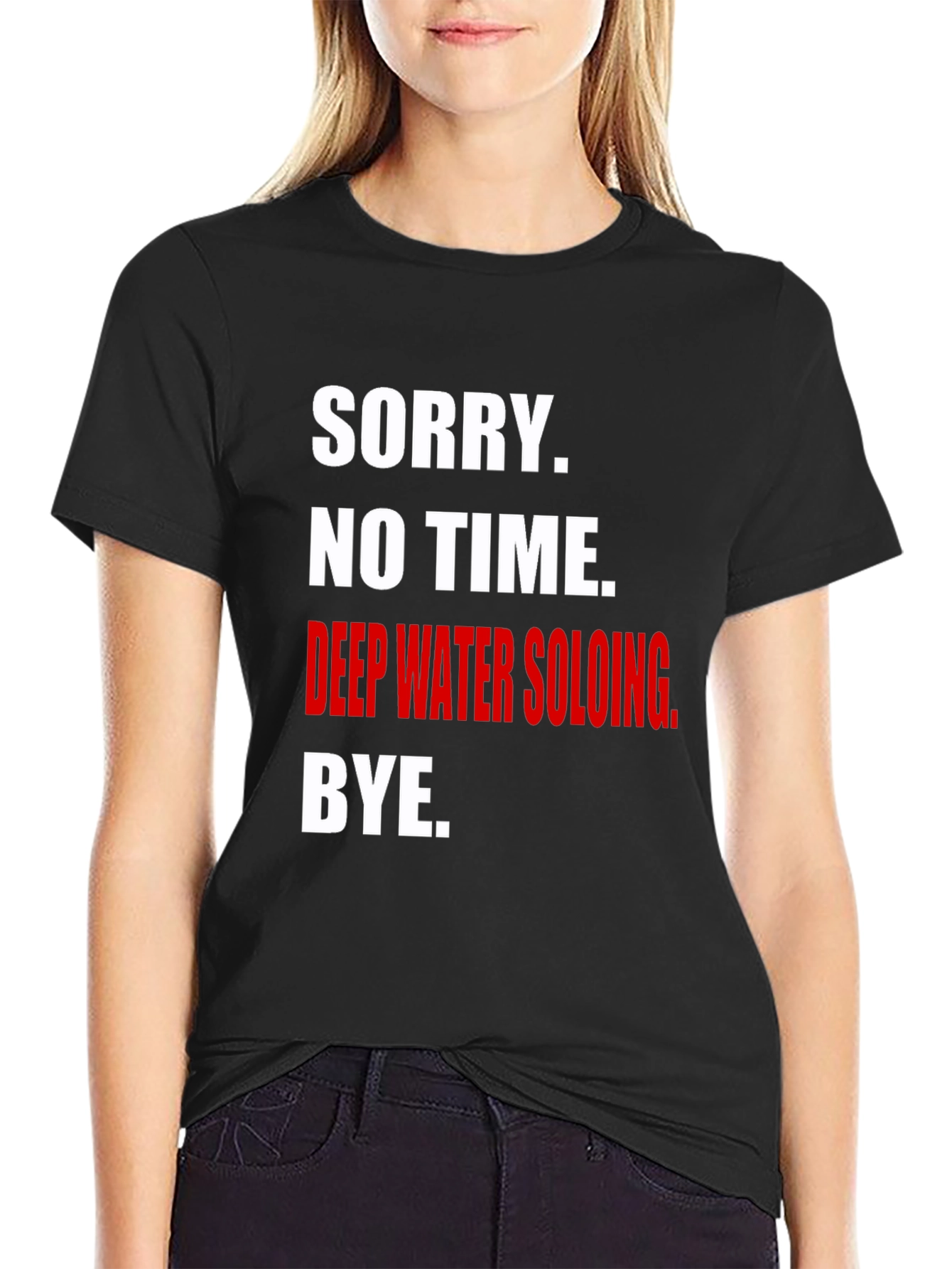 Deep Water Soloing T-Shirt - Sorry No Time!