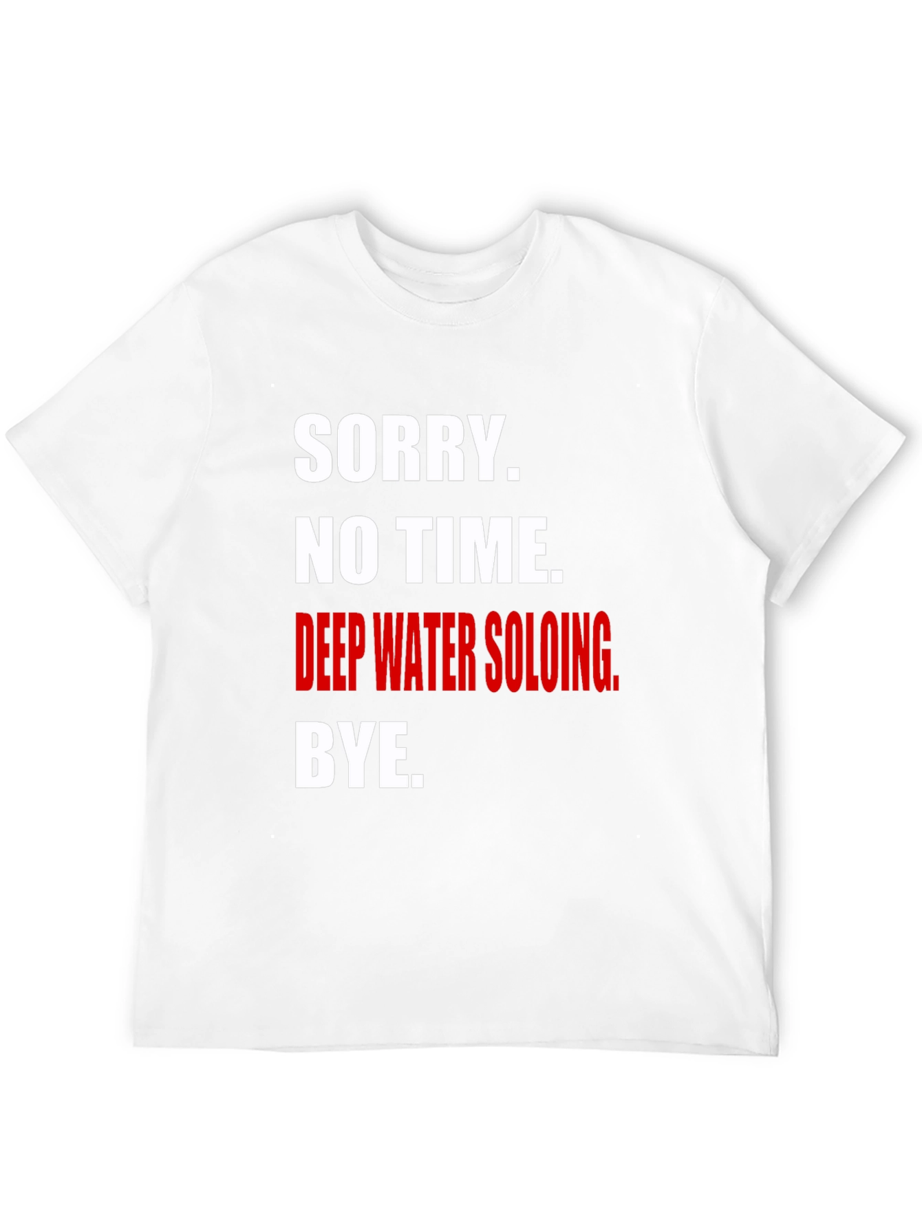 Deep Water Soloing T-Shirt - Sorry No Time!