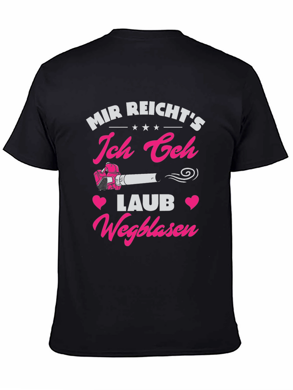 Funny German Leaf Blower T-Shirt - Mir Reichts