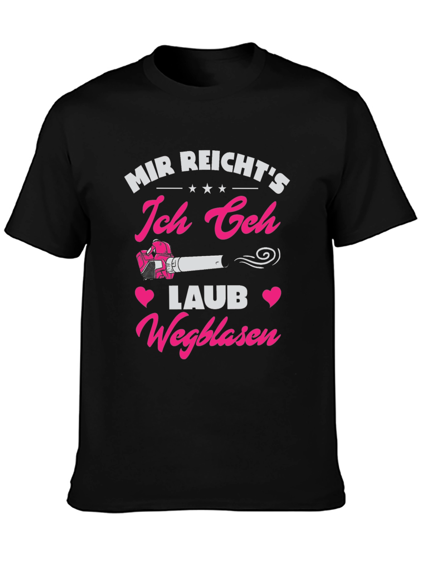 Funny German Leaf Blower T-Shirt - Mir Reichts