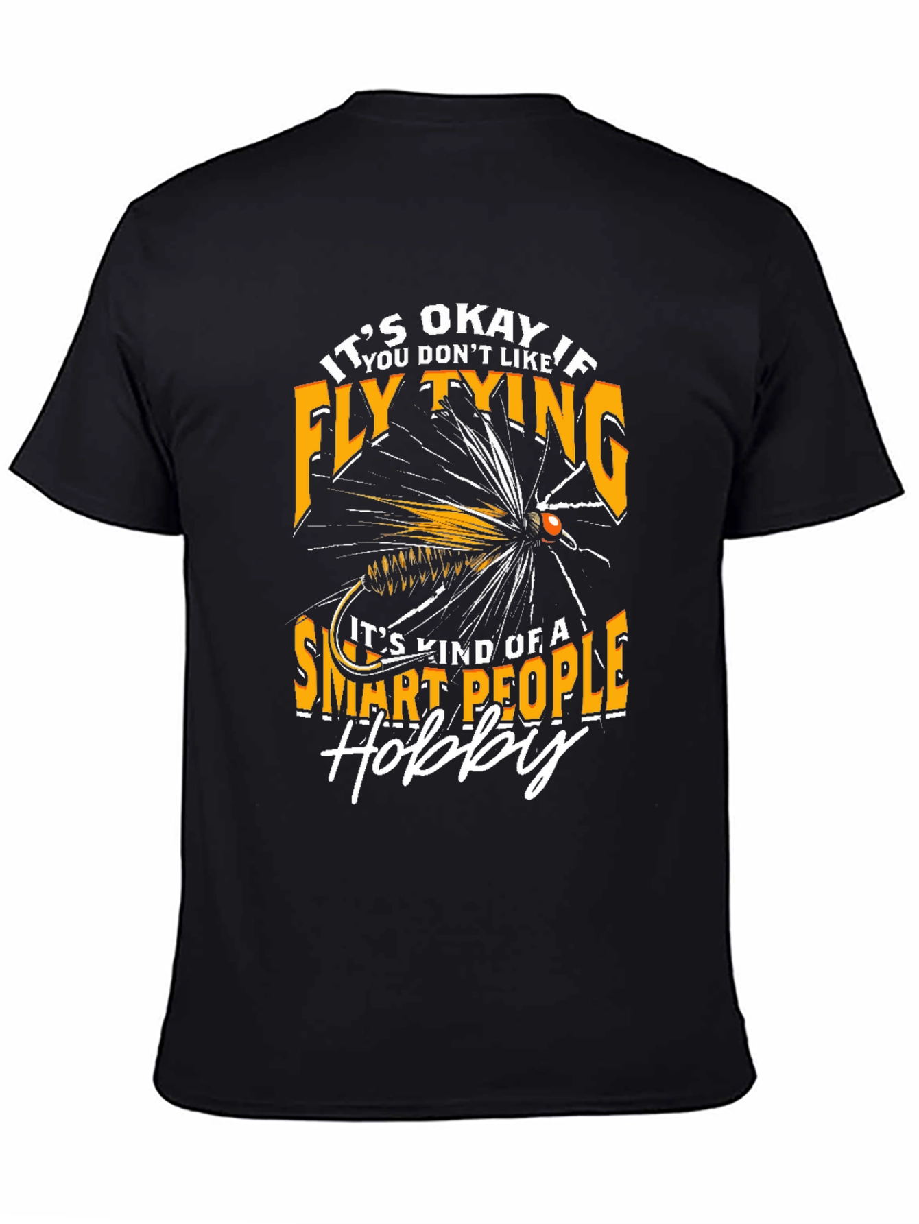 Fly Tying Hobby T-Shirt - Smart People Design