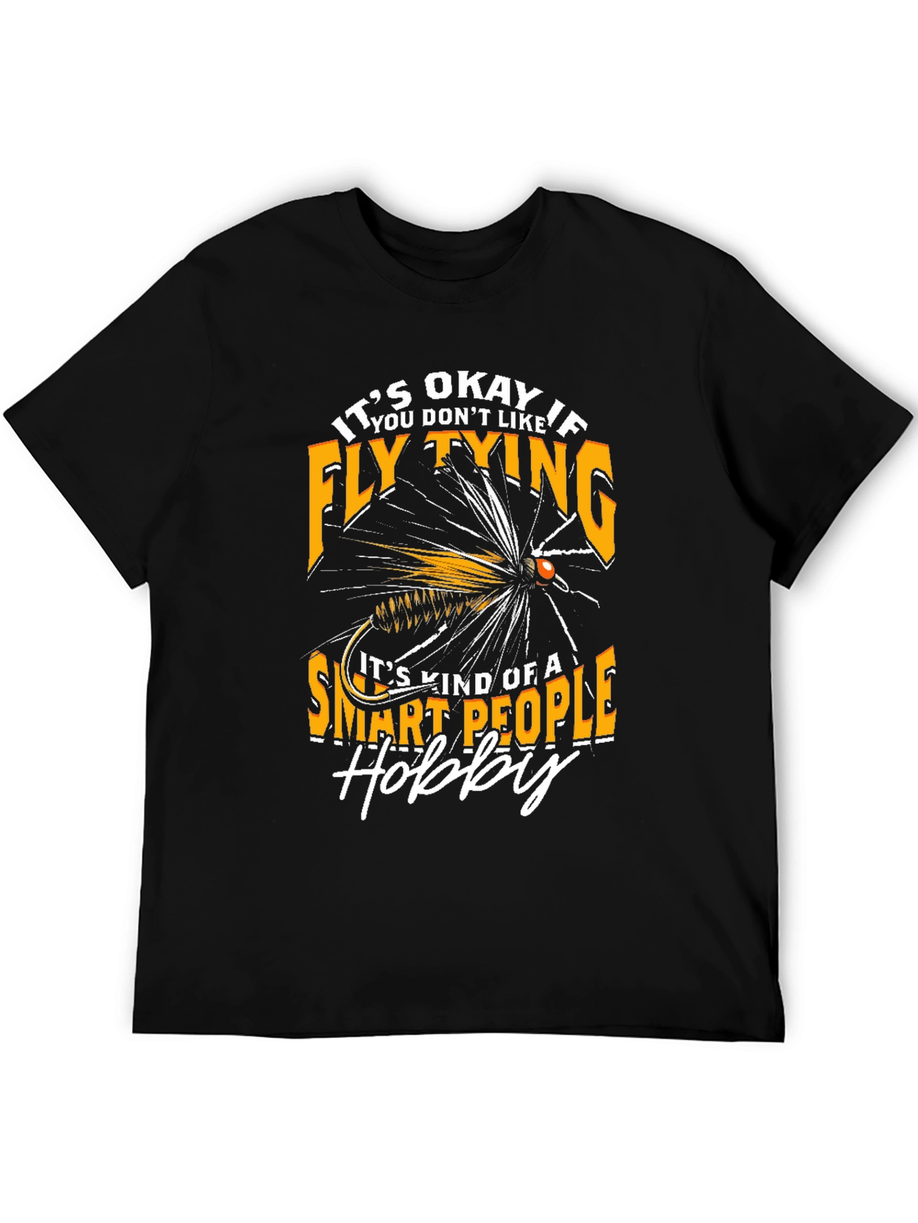 Fly Tying Hobby T-Shirt - Smart People Design
