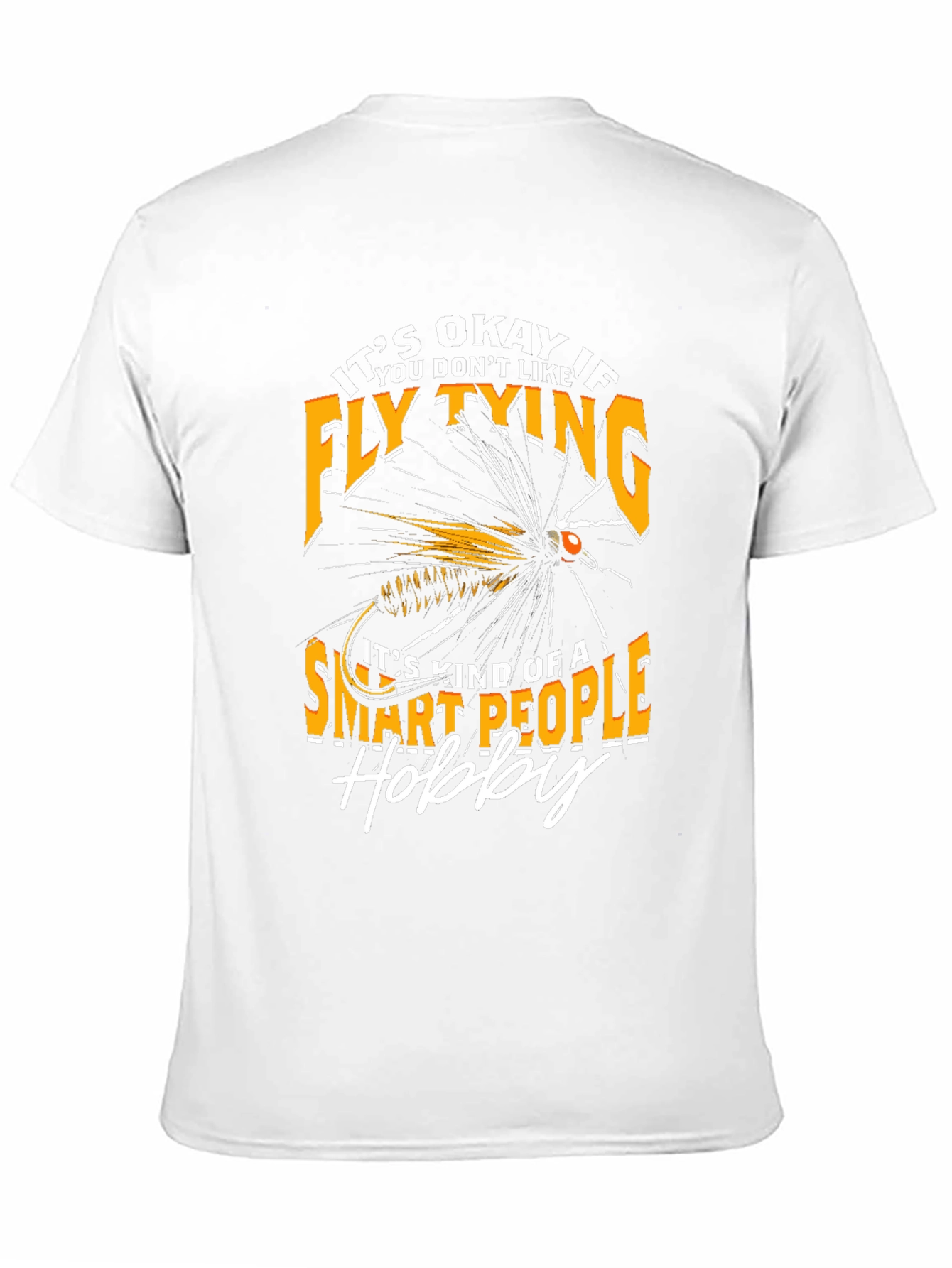 Fly Tying Hobby T-Shirt - Smart People Design