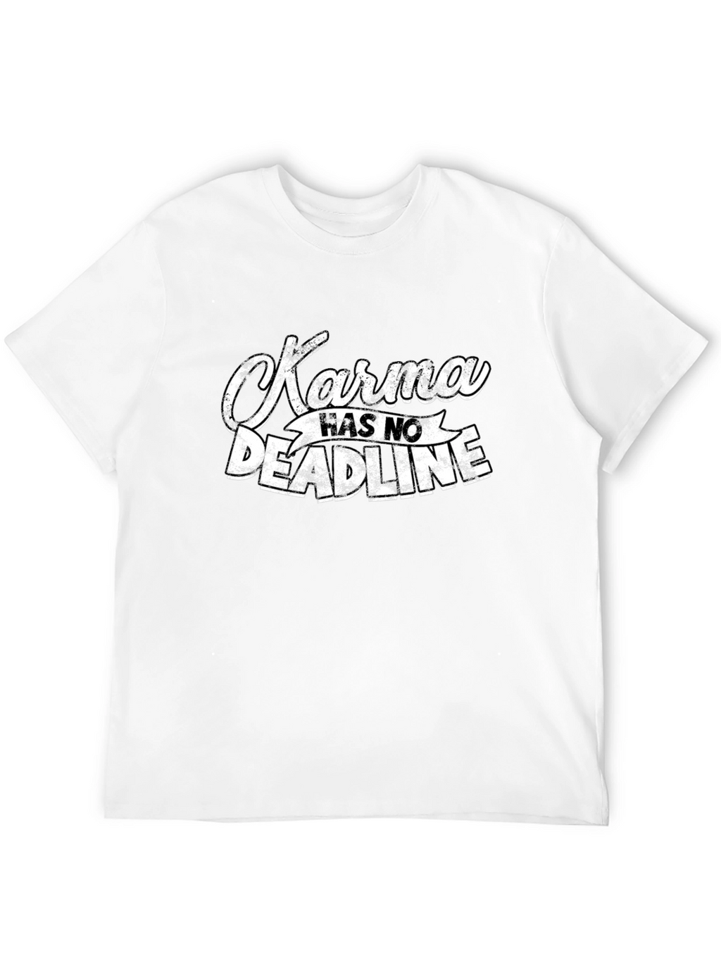 Karma Has No Deadline T-Shirt