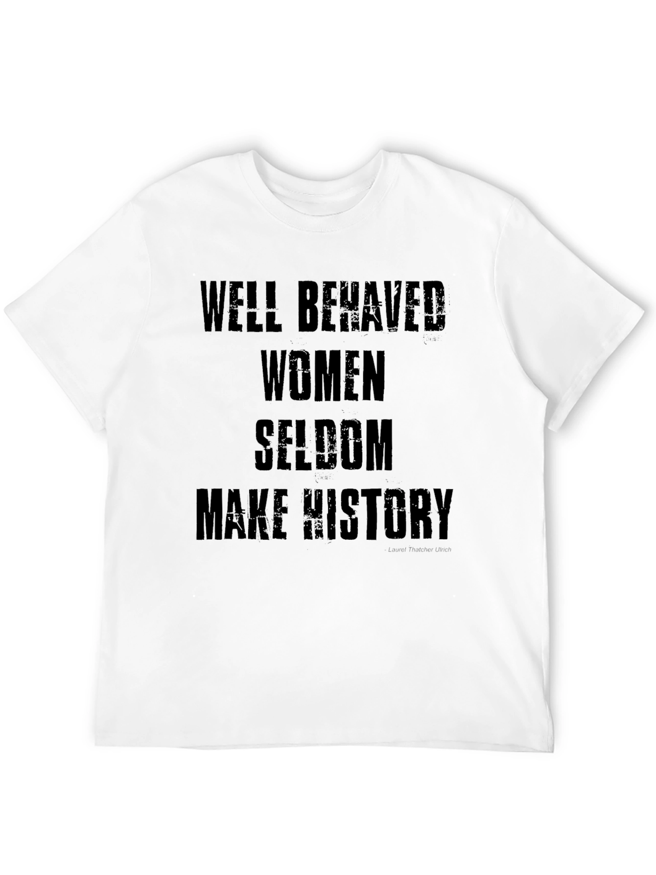 Well Behaved Women T-Shirt