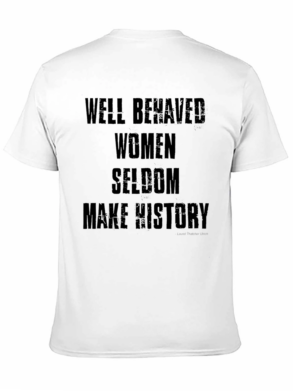 Well Behaved Women T-Shirt