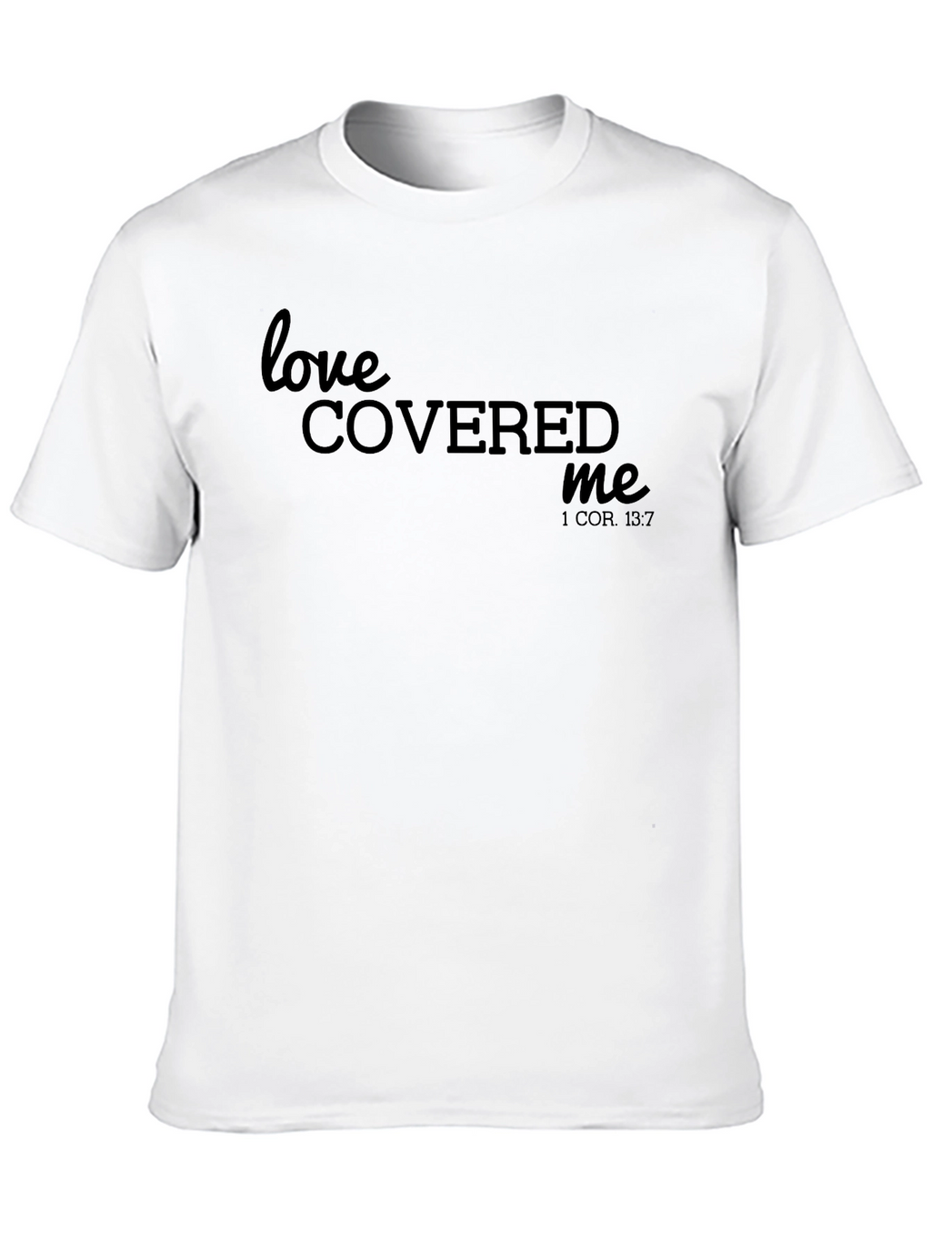 Love Covered Me Graphic Tee