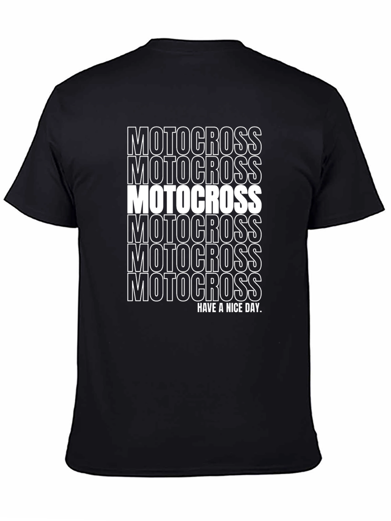 Motocross T-Shirt - Have a Nice Day - Black Tee