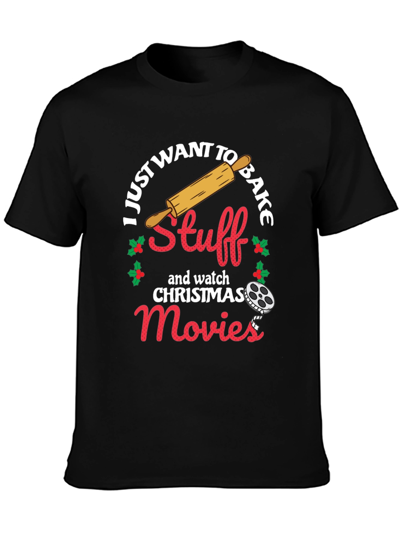 I Just Want To Bake Stuff Christmas T-Shirt