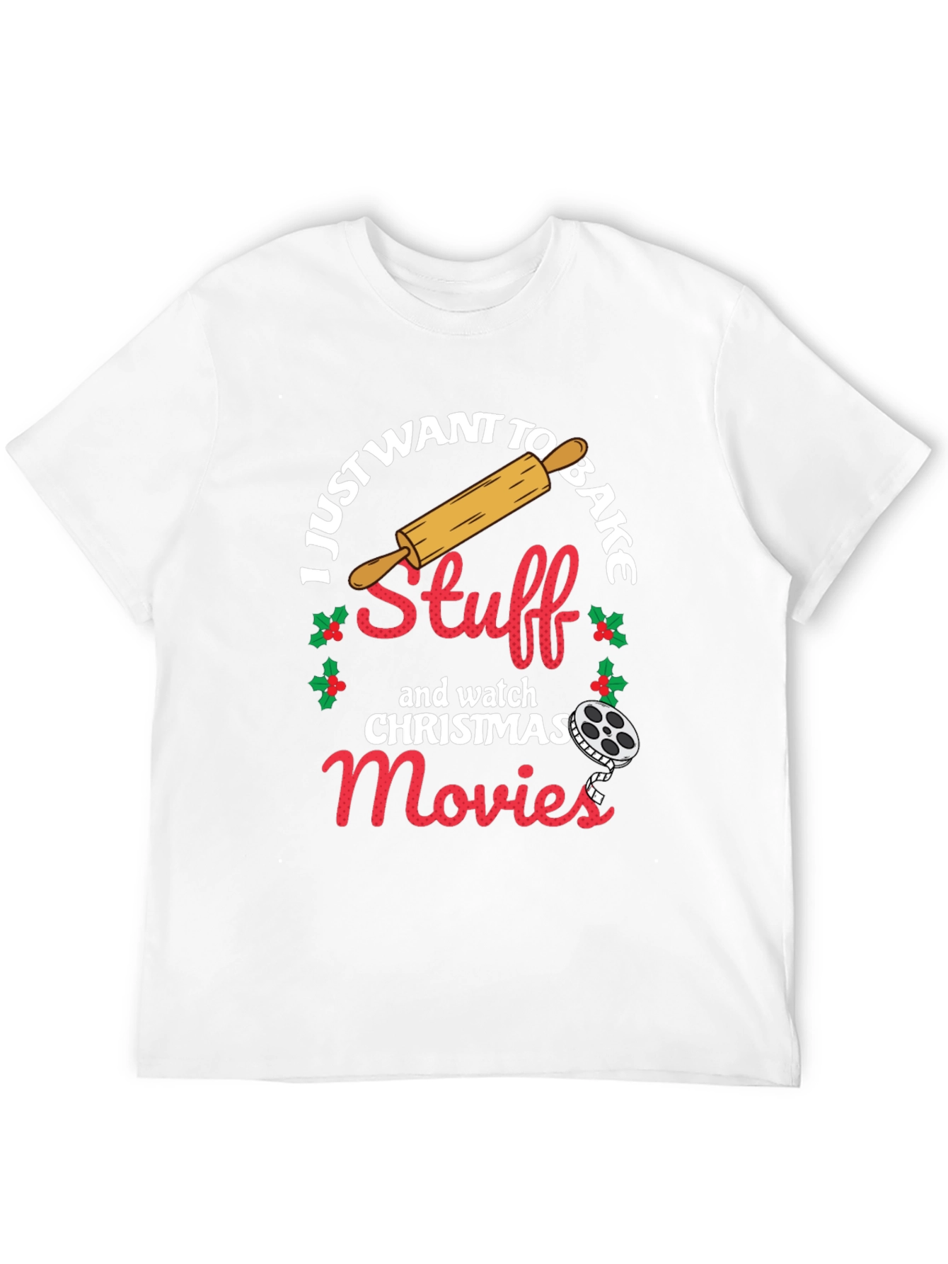 I Just Want To Bake Stuff Christmas T-Shirt
