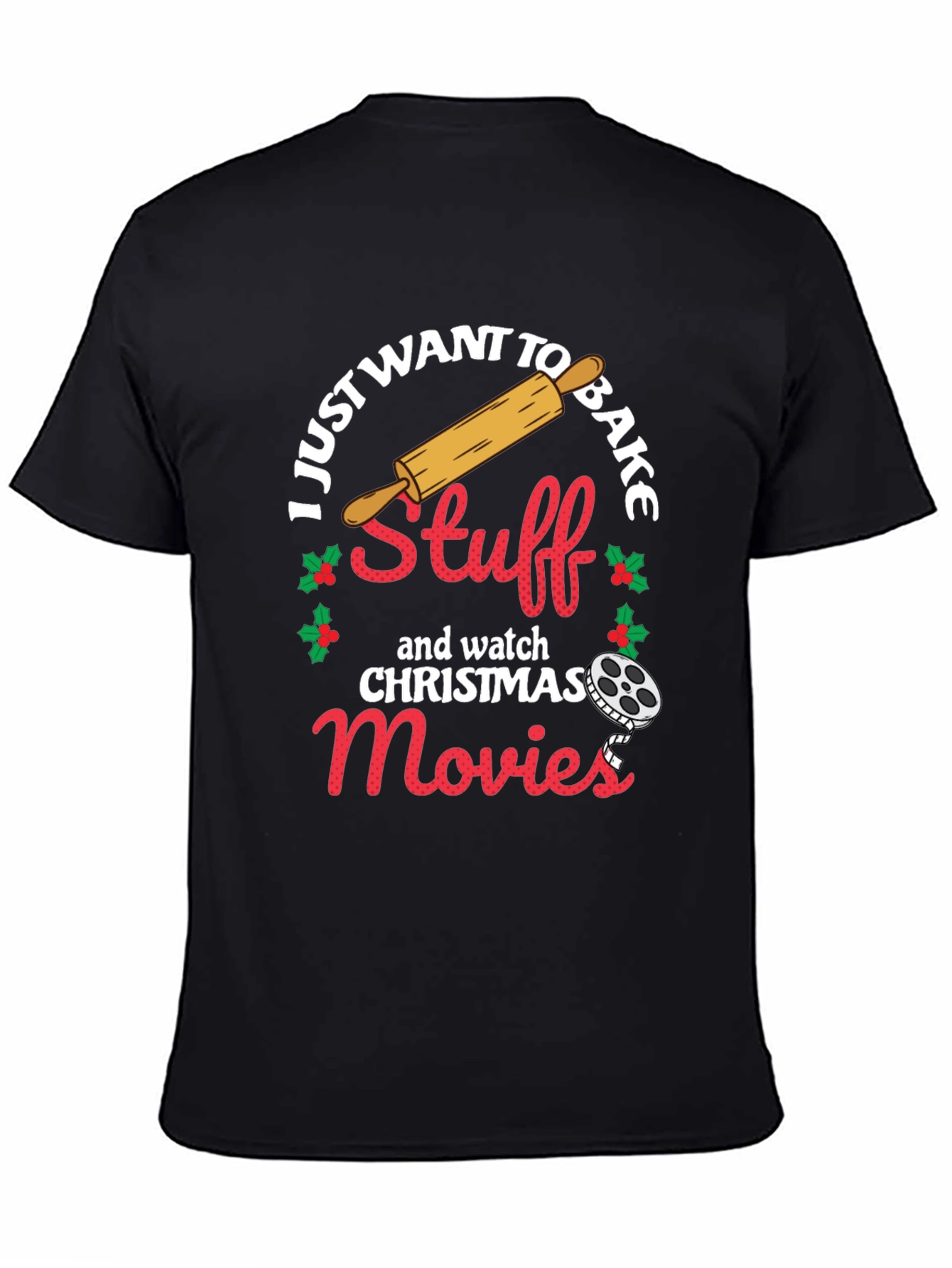 I Just Want To Bake Stuff Christmas T-Shirt