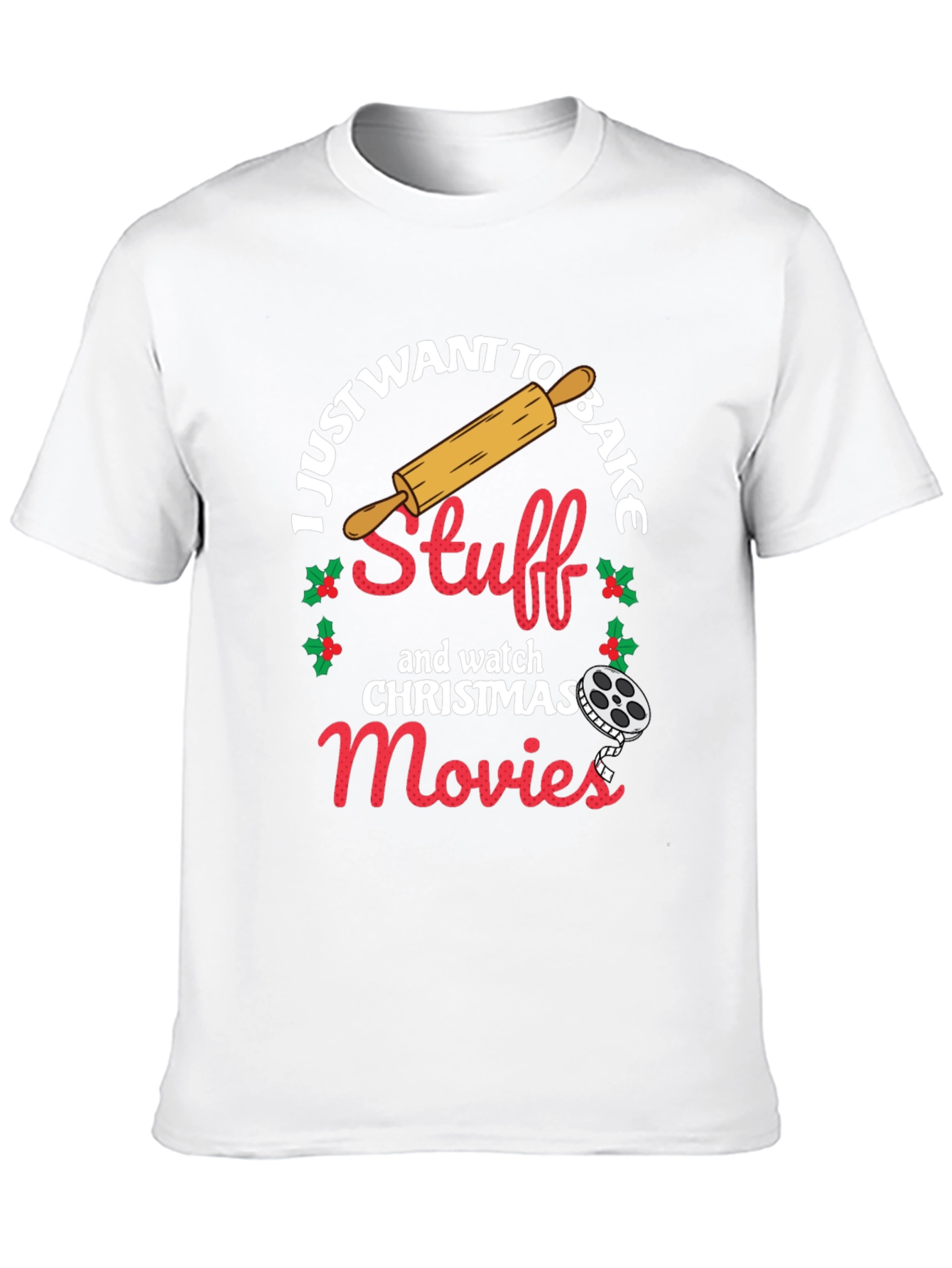 I Just Want To Bake Stuff Christmas T-Shirt