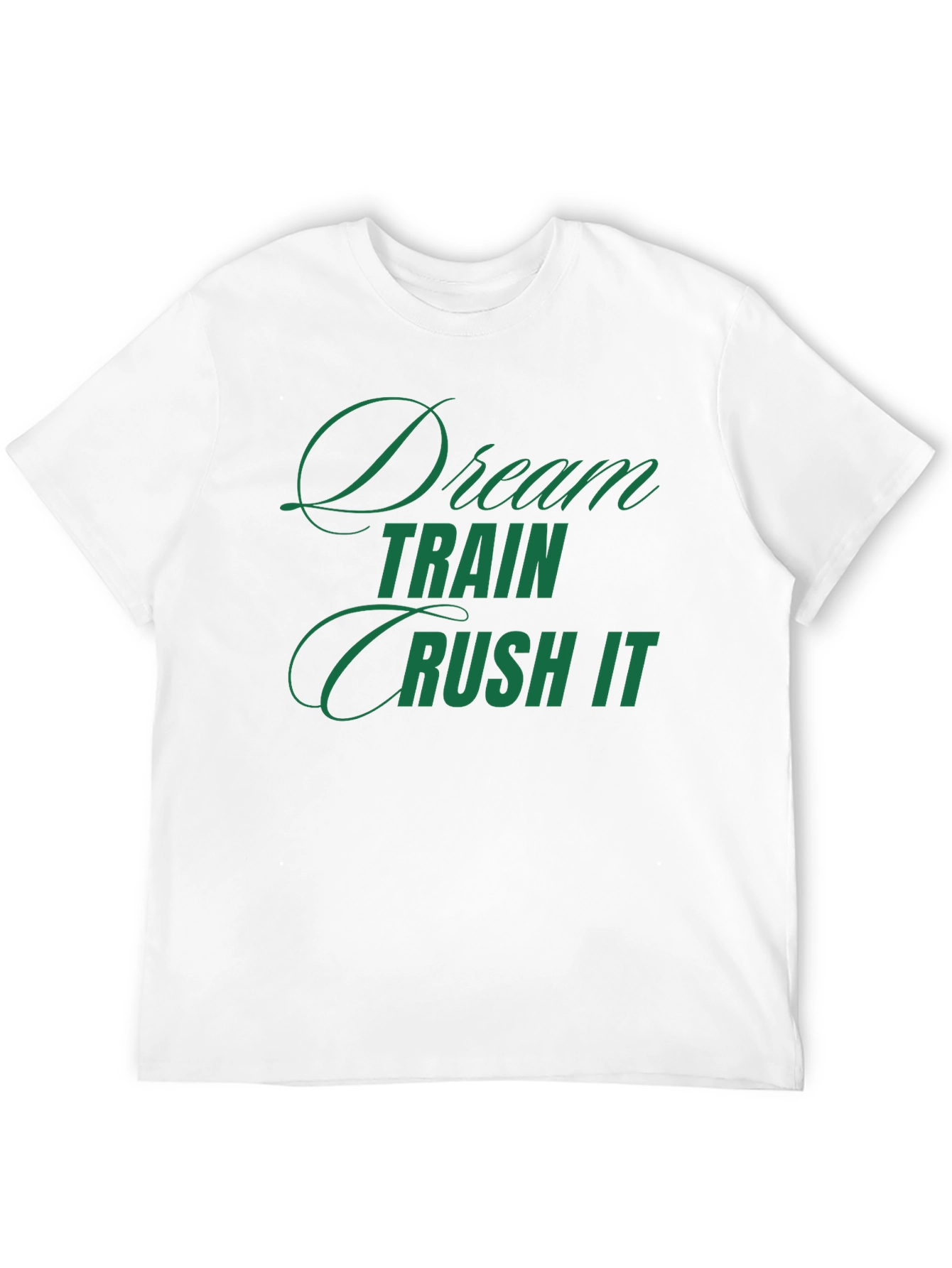 Dream Train Crush It T-Shirt - Motivational Tee
