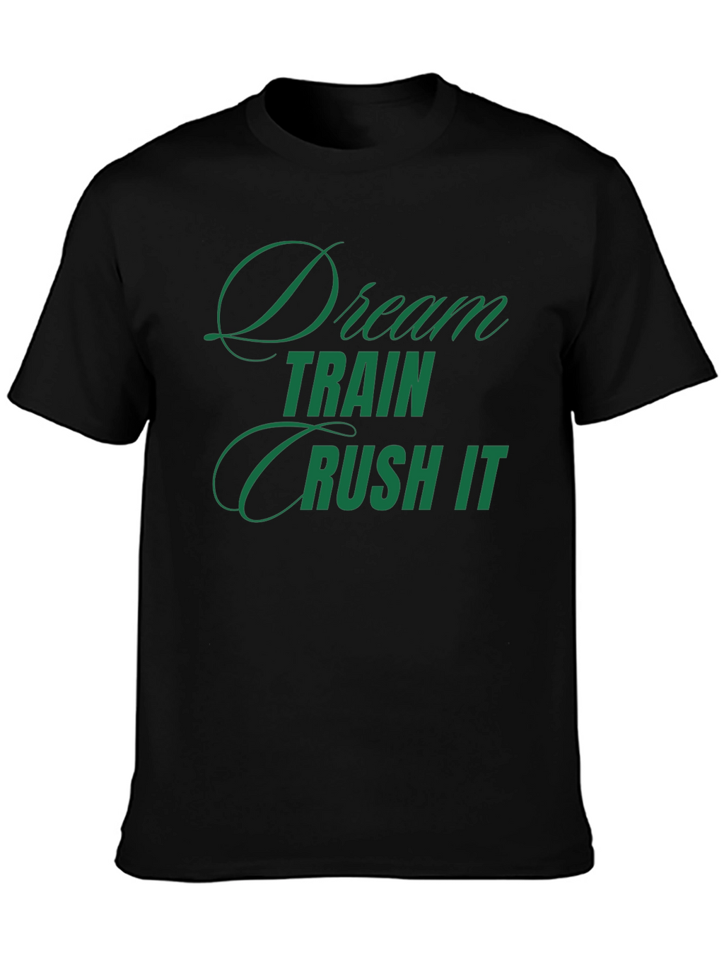 Dream Train Crush It T-Shirt - Motivational Tee