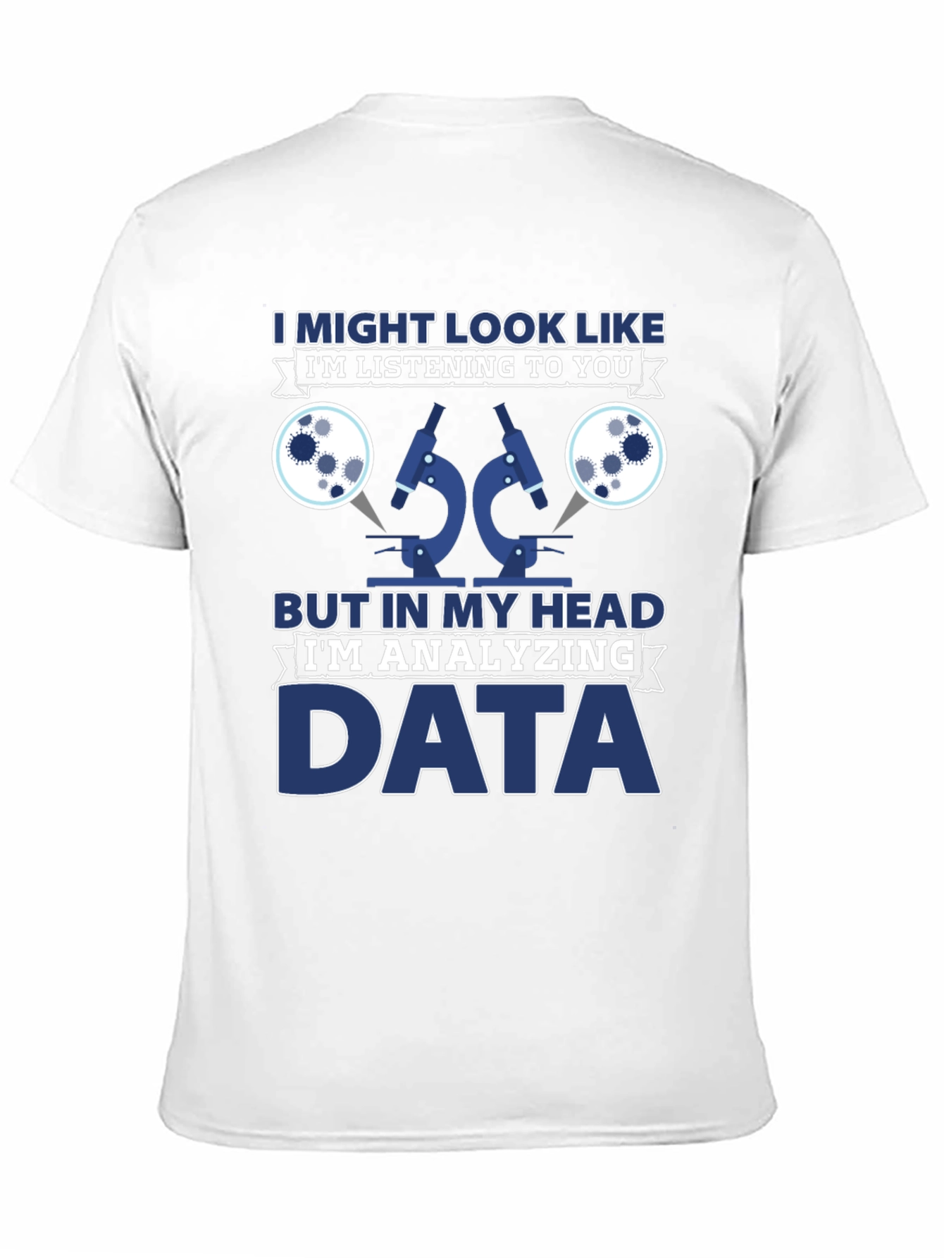 Data Analyst T-Shirt: Im Analyzing Data
