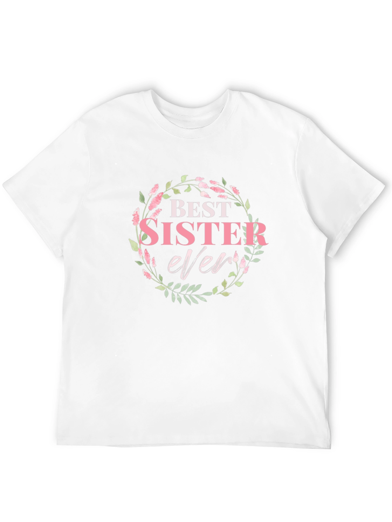 Best Sister Ever Floral Wreath Graphic T-Shirt