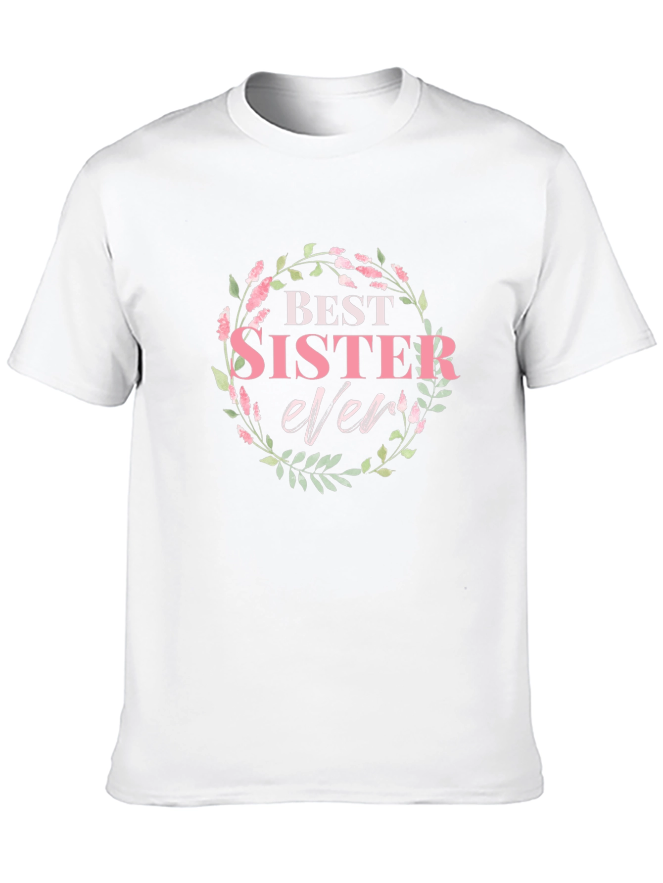 Best Sister Ever Floral Wreath Graphic T-Shirt