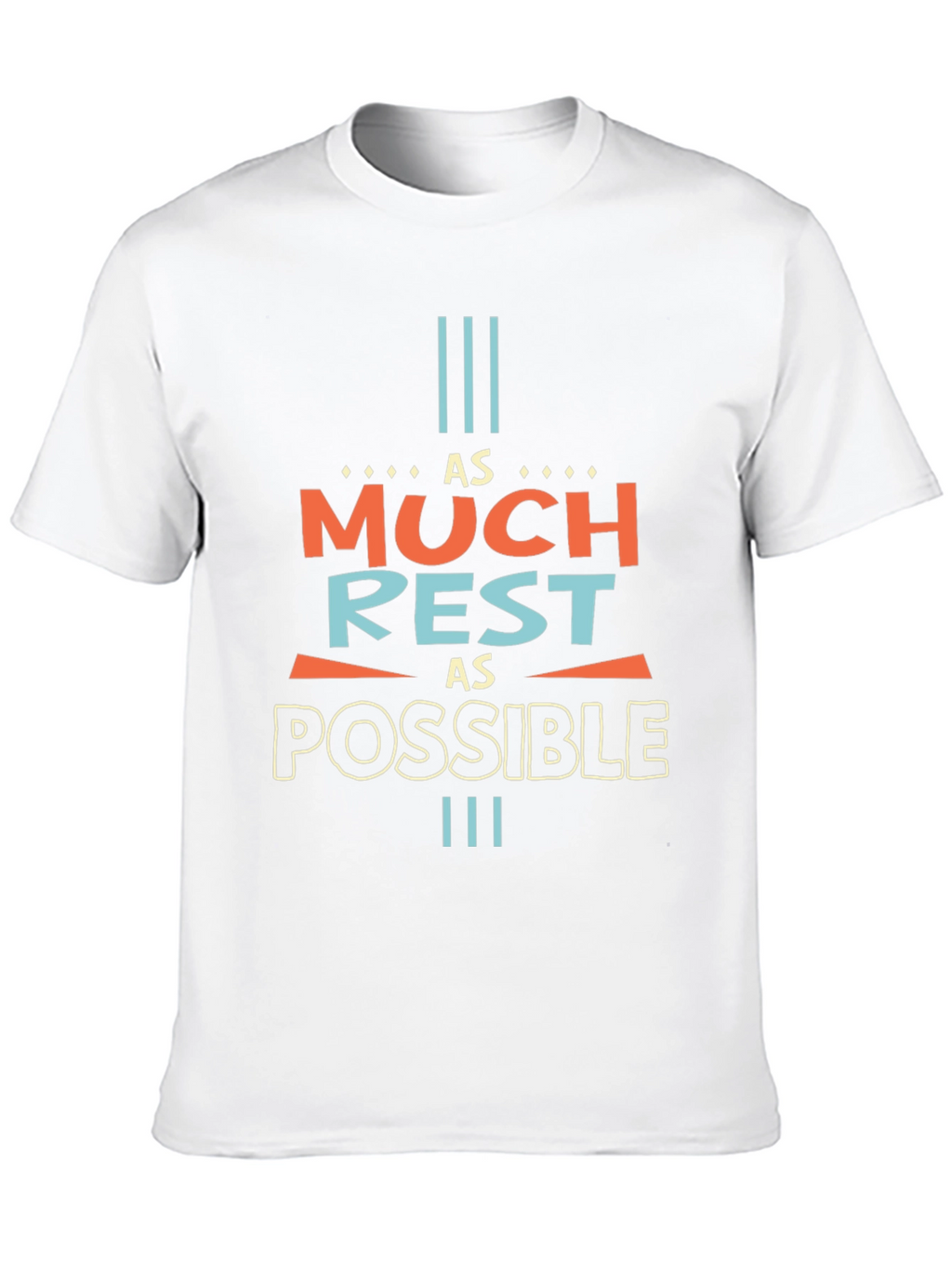 As Much Rest As Possible Graphic Tee - Unisex