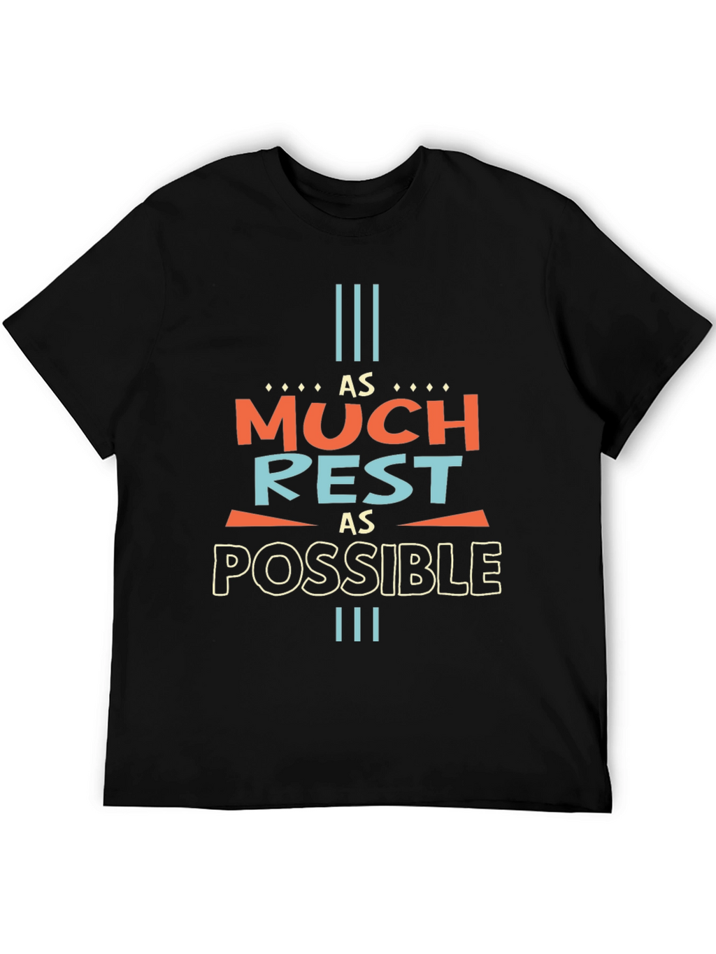 As Much Rest As Possible Graphic Tee - Unisex