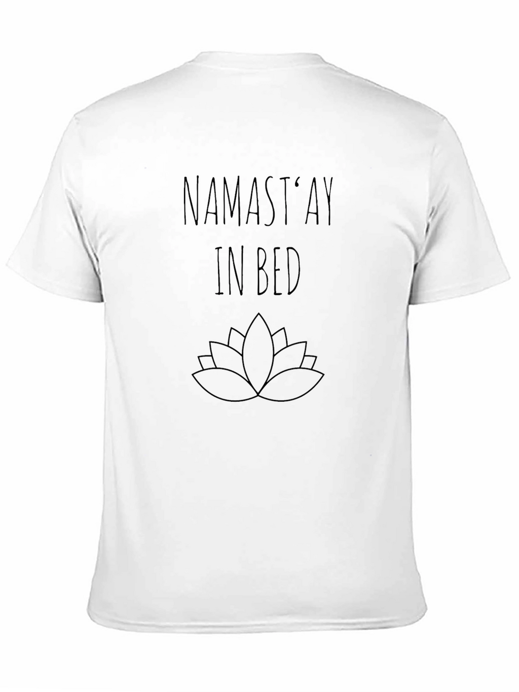 Namastay in Bed T-Shirt - Relaxed Fit Lotus Design