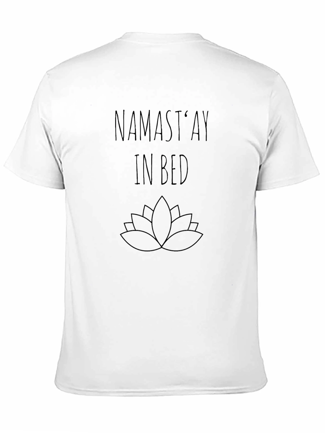 Namastay in Bed T-Shirt - Relaxed Fit Lotus Design