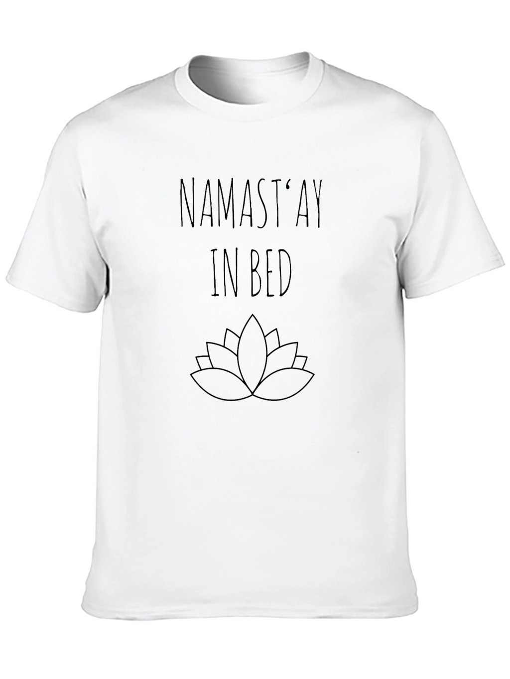 Namastay in Bed T-Shirt - Relaxed Fit Lotus Design