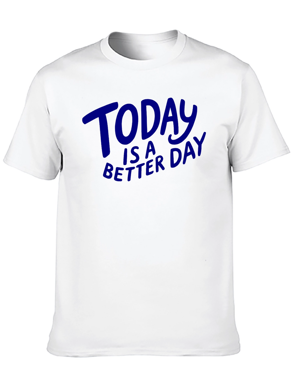 Today is a Better Day Graphic Tee