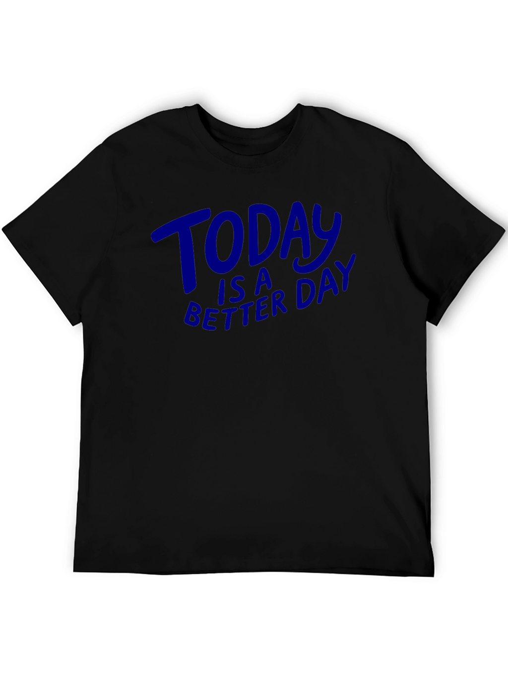 Today is a Better Day Graphic Tee