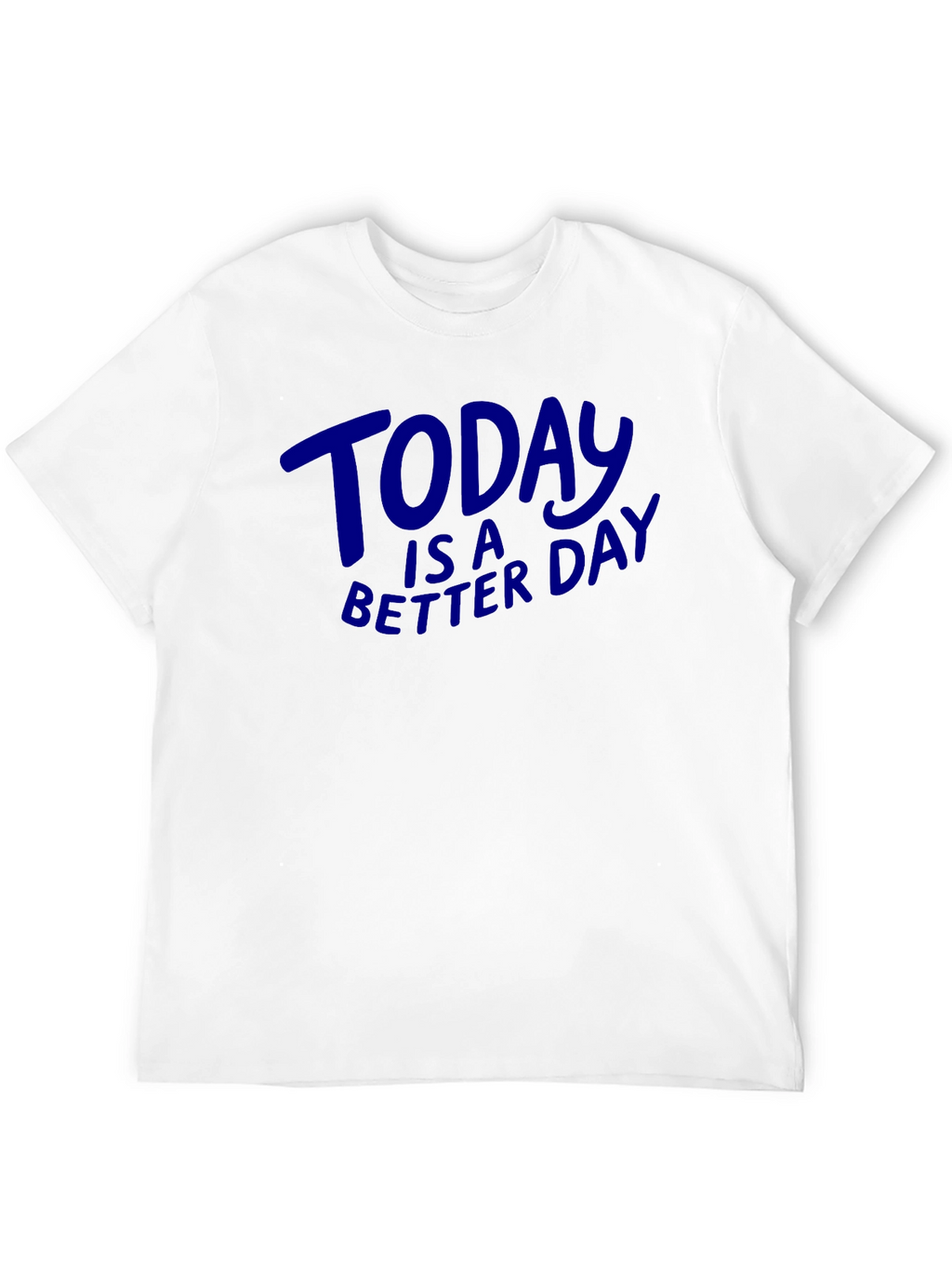 Today is a Better Day Graphic Tee