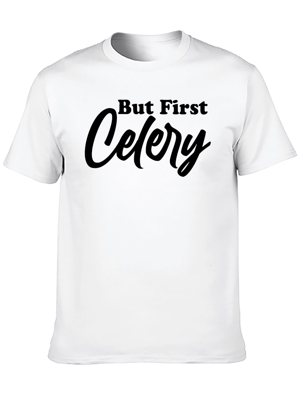 But First Celery Graphic Tee
