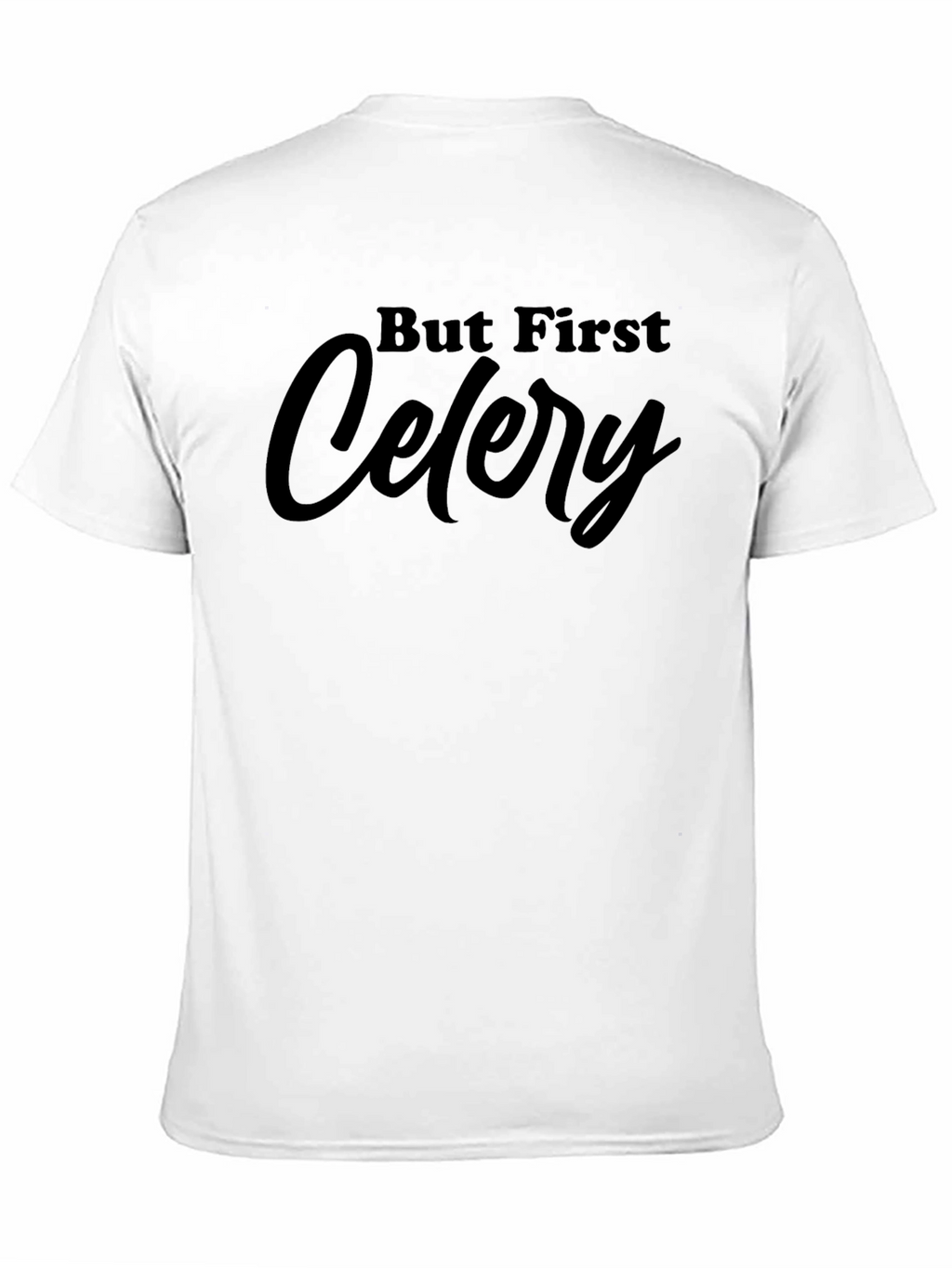 But First Celery Graphic Tee