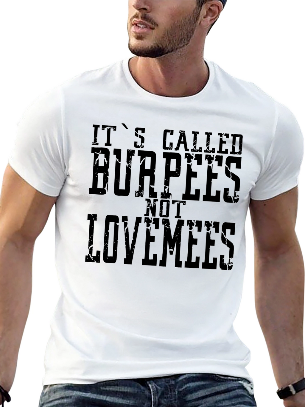 Burpees Not Lovemees Graphic T-Shirt