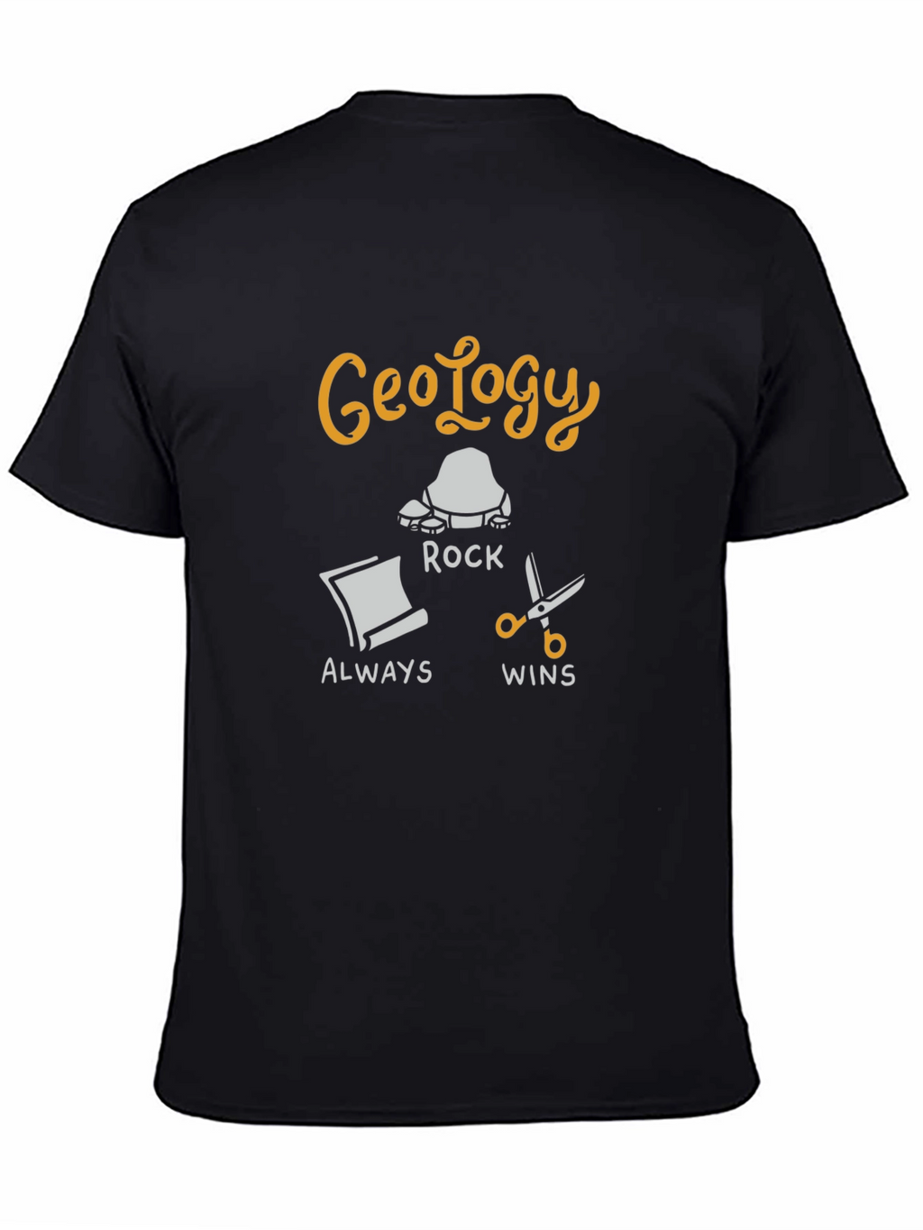 Geology Rock Always Wins T-Shirt
