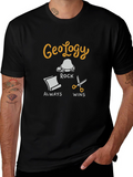 Geology Rock Always Wins T-Shirt