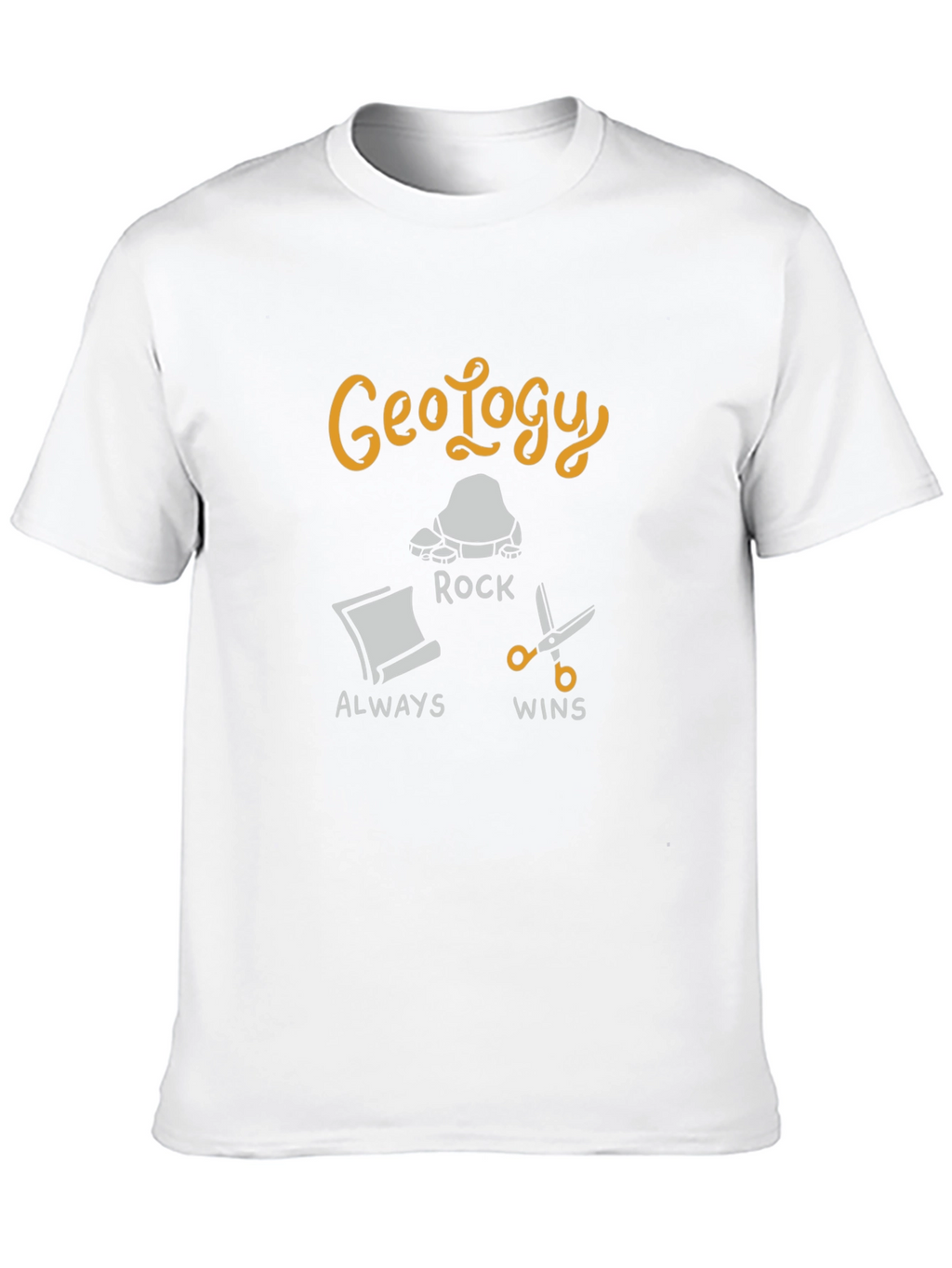 Geology Rock Always Wins T-Shirt