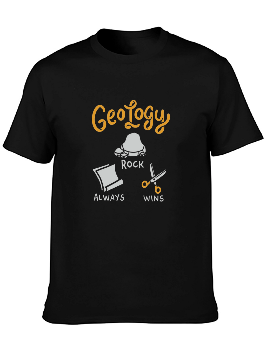 Geology Rock Always Wins T-Shirt