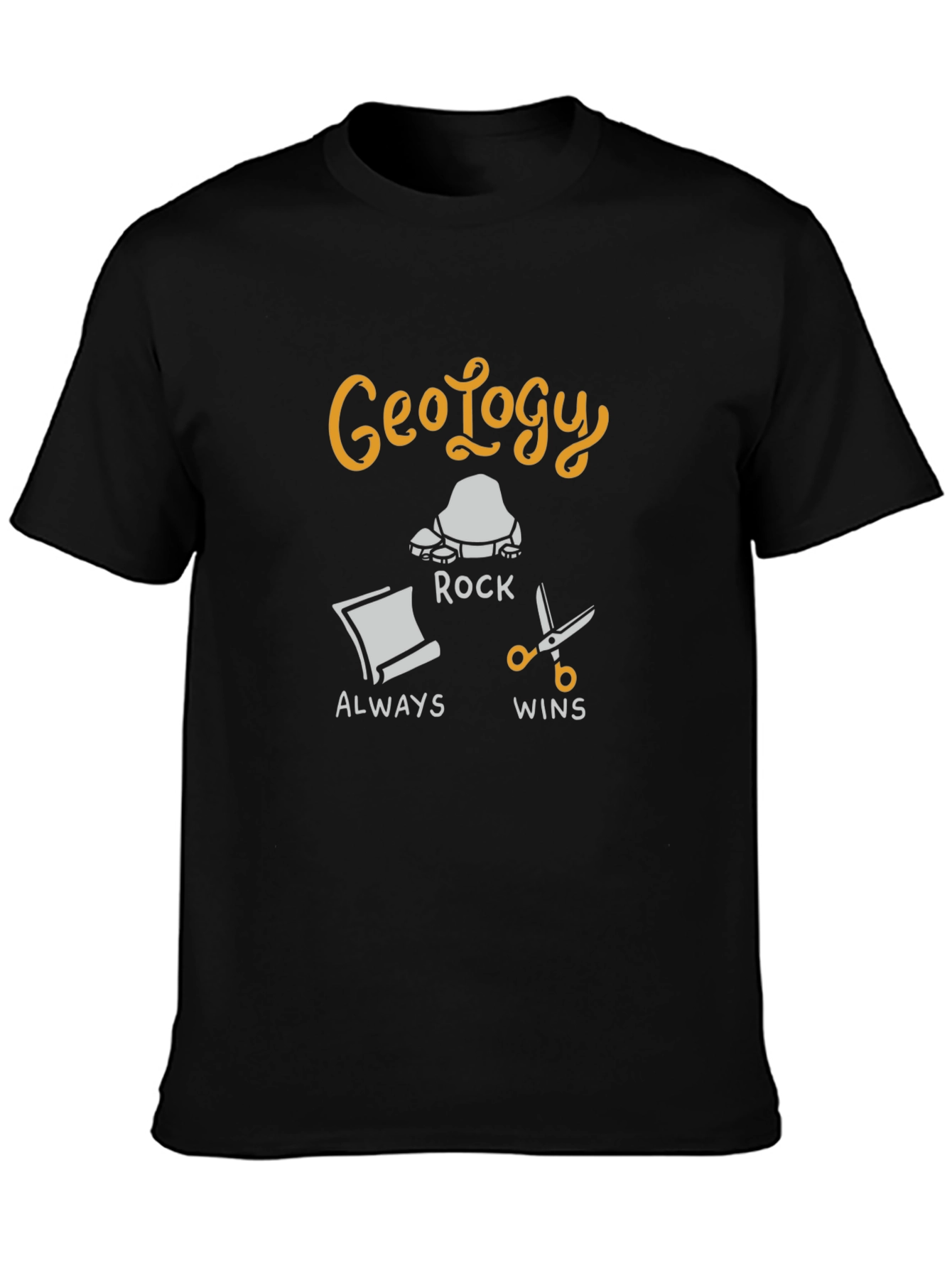 Geology Rock Always Wins T-Shirt