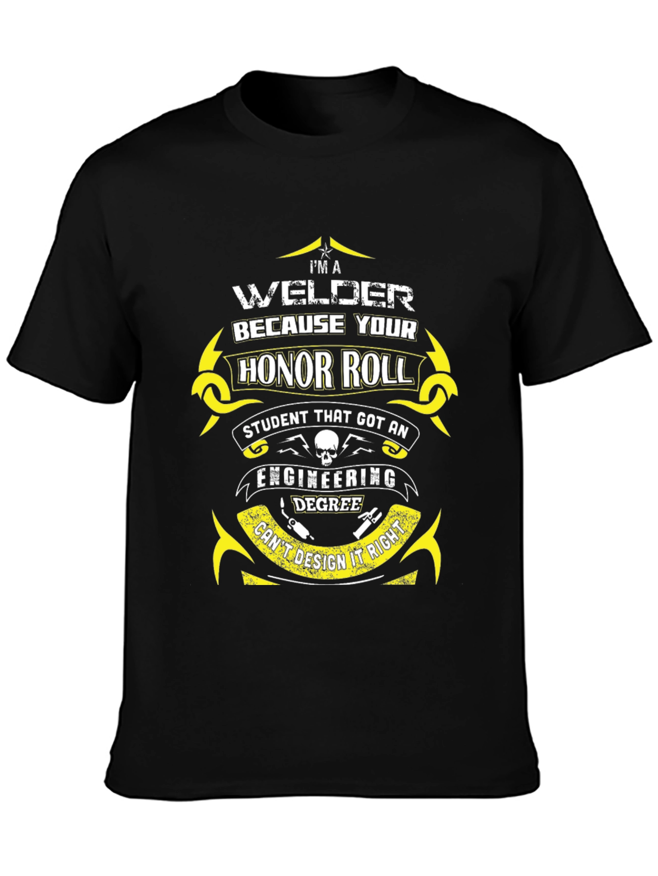 Welder Honor Roll T-Shirt - Funny Gift
