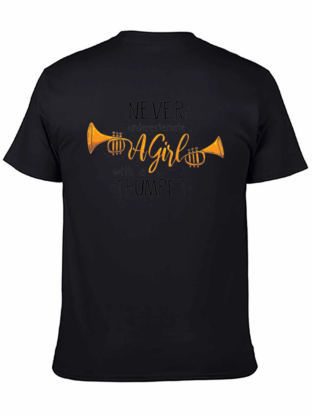 Never Underestimate a Girl with a Trumpet T-Shirt