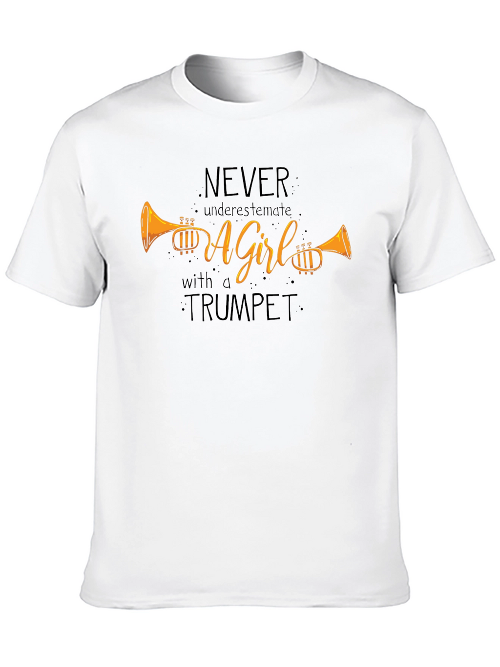 Never Underestimate a Girl with a Trumpet T-Shirt