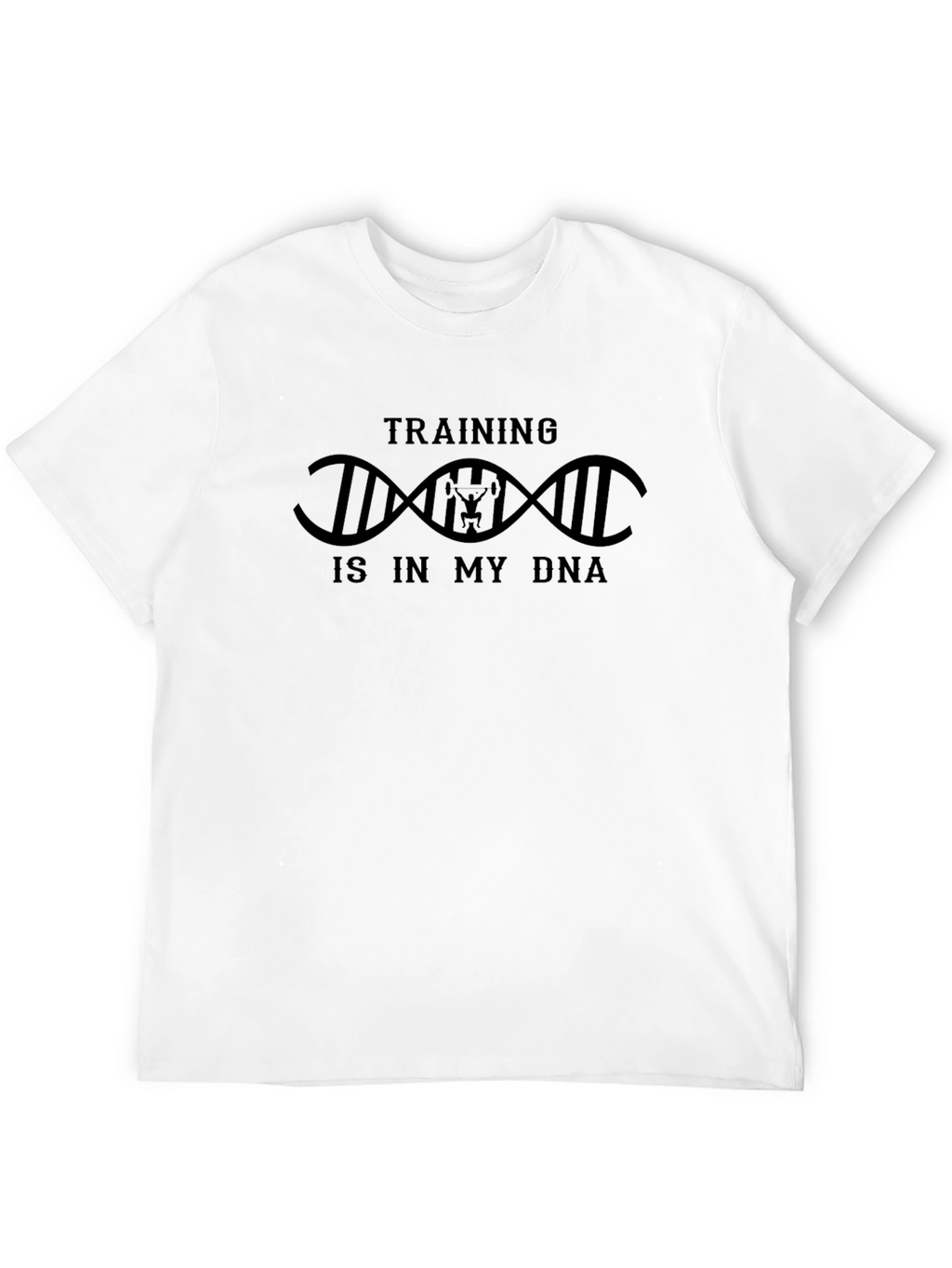 Training is in My DNA Graphic T-Shirt