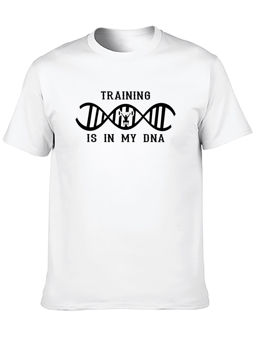 Training is in My DNA Graphic T-Shirt