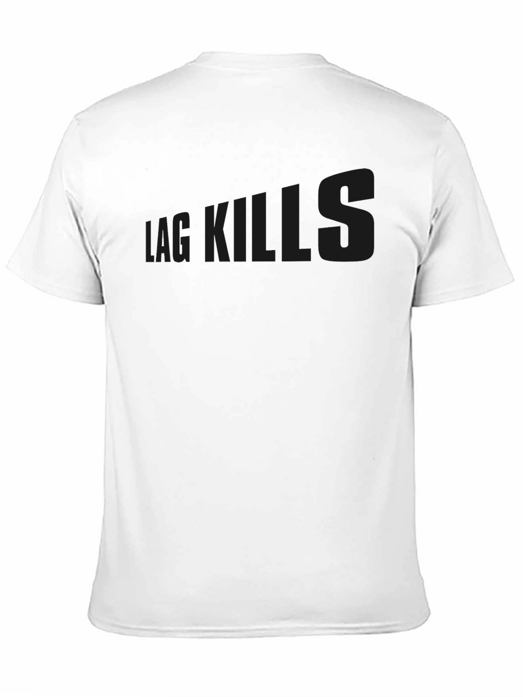 Black T-Shirt Lag Kills
